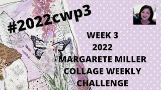 #2022cwp3 MARGARETE MILLER COLLAGE CHALLENGE WEEK 3 👍 🔔