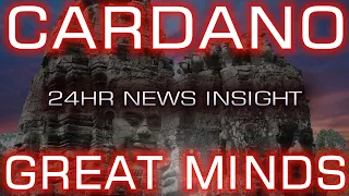 Cardano News Update (ADA) 24HR Insight | Cardano Great Minds