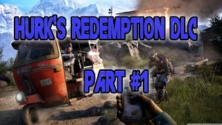 Speak No Evil - Far Cry 4 Hurk's Redemption DLC Mission  #1