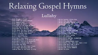 Relaxing Gospel Hymns - Lullaby | Lifebreakthrough