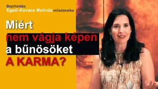 Miért nem vágja képen a bűnösöket a karma? A karma törvénye az Újalkímiában, Egedi-Kovács Melinda