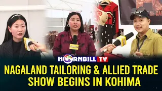 NAGALAND TAILORING & ALLIED TRADE SHOW BEGINS IN KOHIMA