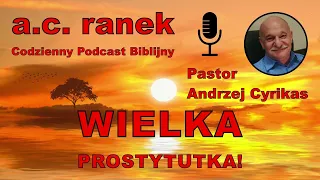 1832. Wielka Prostytutka! – Pastor Andrzej Cyrikas #chwe #andrzejcyrikas