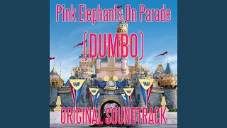 Pink Elephants On Parade (Dumbo)