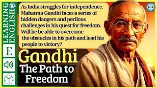 Gandhi | Learn English through Story ⭐ Level 4 - Stories english | Improve your English