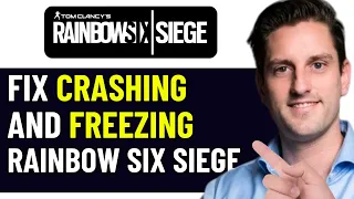 HOW TO FIX CRASHING/FREEZING IN RAINBOW SIX SIEGE