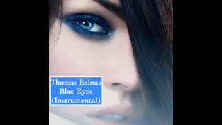 Thomas Bainas - Blue Eyes (Instrumental)