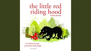 Little Red Riding Hood, A Charles Perrault Fairytale