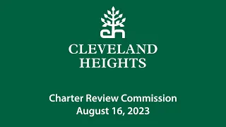 Cleveland Heights Charter Review Commission August 16, 2023