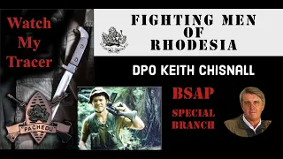 Fighting Men of Rhodesia ep194 | DPO Keith Chisnall | BSAP Special Branch