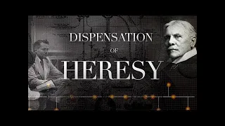 Dispensation Of Heresy - documentary