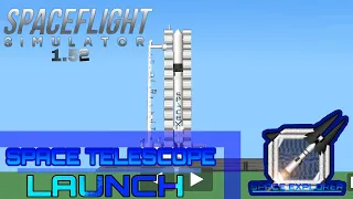 Space telescope launch | sfs 1.52 [SPACE EXLORER]