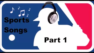 New-Best Baseball Songs (Clean-Part 1) No Oldies-Cool Only!!!