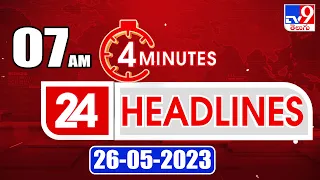 4 Minutes 24 Headlines | 7 AM | 26-05-2023 - TV9