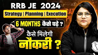 FULL MASTERPLAN🔥 | How to crack RRB JE 2024 in 6 Months?