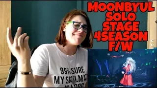 REACTION TO MOONBYUL SOLO STAGE FANCAM (4season F/W)