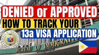 🔴IMMIGRATION UPDATE: HOW WILL YOU KNOW IF YOUR 13A VISA APPLICATION IN PH IS DENIED OR APPROVED?