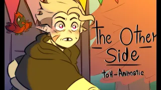 The Other Side  - TOH Animatic