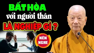 Luôn BẤT HÒA Với Người Thân Trong Gia Đình Là NGHIỆP Gì? - Thầy Thích Trí Quảng