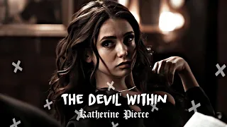 Katherine Pierce ✘ The Devil Within