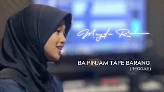 Meyda Rahma - Ba Pinjam Tape Barang (Reggae Version) feat. Restianade