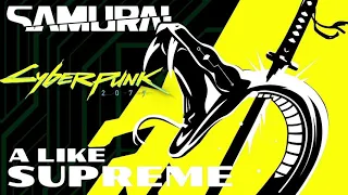 Cyberpunk 2077 OST: A Like Supreme (Instrumental)