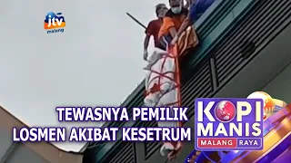 PEMILIK LOSMEN TEWAS TERSENGAT LISTRIK | JTV MALANG