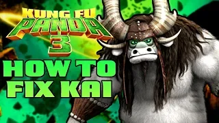 How to FIX Kai - Kung Fu Panda 3