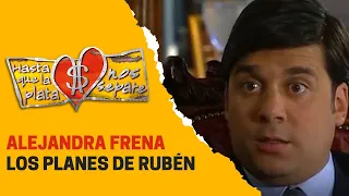 Rubén queda frío ante un anuncio que le hace Alejandra | Hasta que la plata nos separe 2006