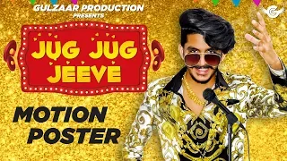 GULZAAR CHHANIWALA - Jug Jug Jeeve ( Motion Poster ) | Haryanvi songs 2019