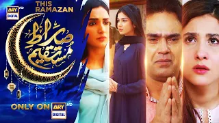 Watch the Ramazan Special Drama Series #Sirat_e_Mustaqeem Daily throughout Ramazan on @ARY Digital