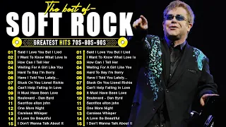 Elton John, Eric Clapton, Michael Bolton, Lionel Richie, Rod Stewart🎙Soft Rock 70s 80s 90s Hits 🤩