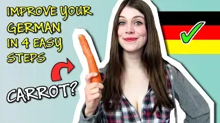 4 EASY STEPS To Improve Your German INSTANTLY