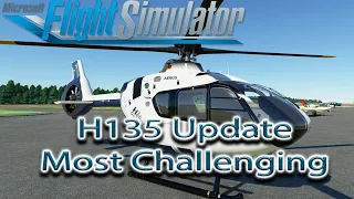 Microsoft Flight Simulator | H-135 Helo Update | Most Challenging Flight yet