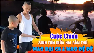 Cuộc Chiến Sinh Tồn Giữa Hai Cần Thủ - Thi Câu Cá Để Sinh Tồn Trong Mùa Dịch Của Mao Ca Và Mao Đệ Đệ