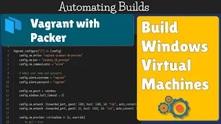 How to Build Windows VMs with Vagrant