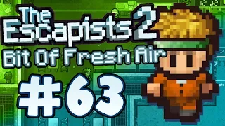 The Escapists 2 - Part 63 - A Bit Of Fresh Air