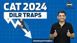CAT 2024 DILR Strategy | DILR Questions that will reduce your CAT score | Shashank Prabhu