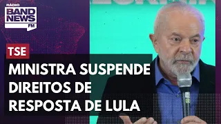 Ministra do TSE suspende direitos de resposta de Lula