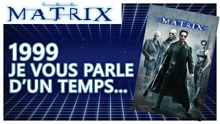 MATRIX 1999 📺┇NOSTALGEEK┇Retour sur une époque