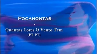 Pocahontas - Quantas Cores O Vento Tem (LETRA PT-PT)