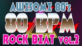80 BPM - Awesome 80's Hard Rock Beat vol. 2 - 4/4 Drum Track - Metronome - Drum Beat