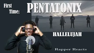 FIRST TIME listening to PENTATONIX - Hallelujah (RAPPER REACTS)