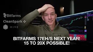 Unbelievable Bitfarms Growth To 17eh/s Next Year! 15x to 20x Possible! Hive Buys Facility!!