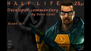 Half-Life 25yr developer commentary Ch.6: Blast Pit