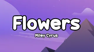 Flowers by Miley Cyrus - Lyrics