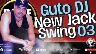 GUTO DJ - 03 NEW JACK SWING (Charme das Antigas) 80s 90s R&B Throwback