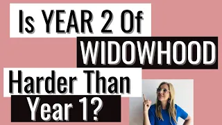 Is Year 2 of Widowhood Harder Than Year 1?