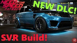 Need For Speed Payback: NEW DLC! 900+ HP Range Rover SVR FULL CUSTOMIZATION!