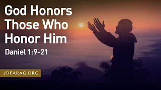 God Honors Those Who Honor Him, Daniel 1:9-21 – March 28th, 2024